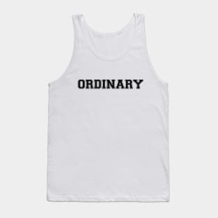 ORDINARY (Black) Tank Top